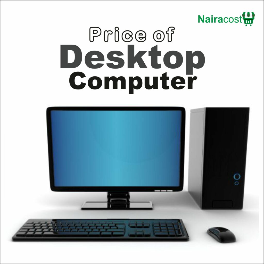 Price Of Desktop Computer In Nigeria