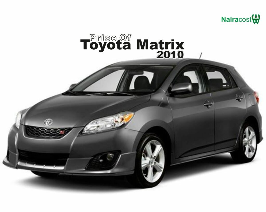 Price Of Toyota Matrix 2010 In Nigeria