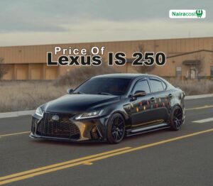 price of lexus IS 250 In Nigeria