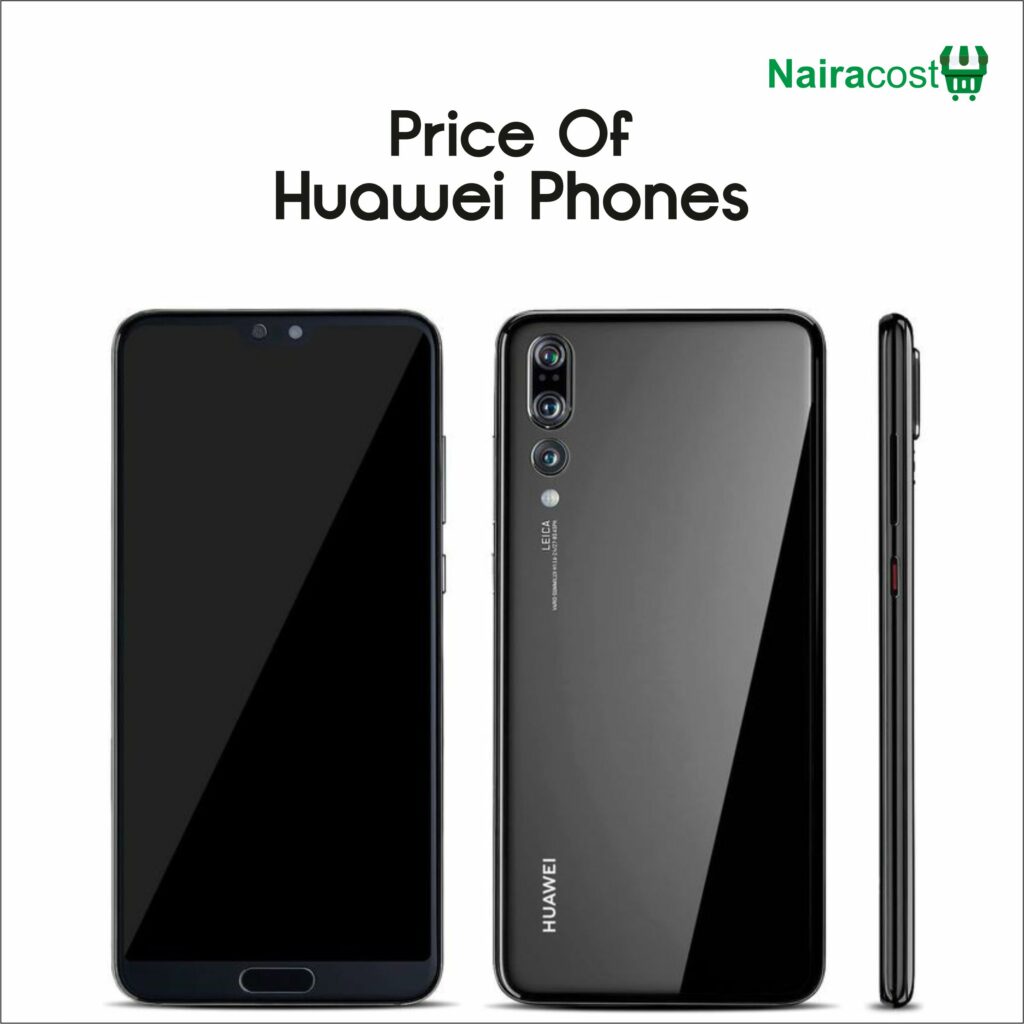 Price Of Huawei Phones In Nigeria